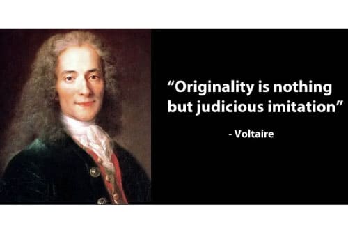 A painted image of the French writer and philosopher Voltaire alongside his famous quote "originality is nothing but judicious imitation." 